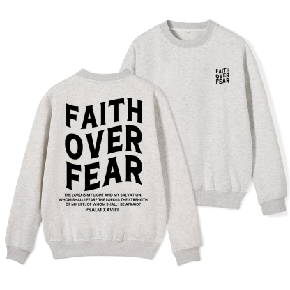 Faith Over Fear Unisex Christian Fleece Sweatshirt