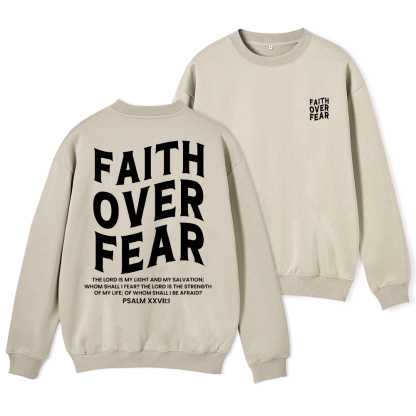 Faith Over Fear Unisex Christian Fleece Sweatshirt