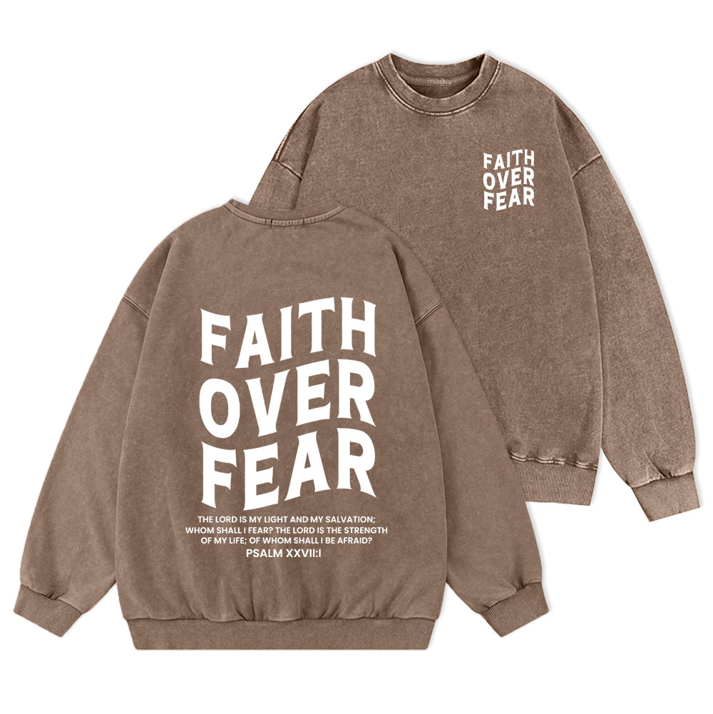 Faith Over Fear Unisex Christian Washed Sweatshirt