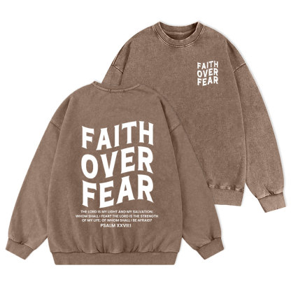 Faith Over Fear Unisex Christian Washed Sweatshirt