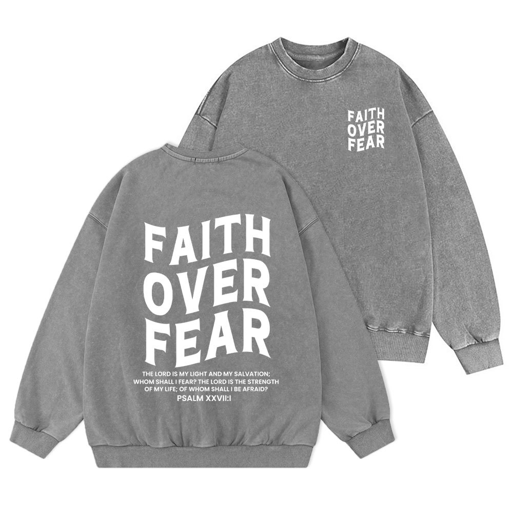 Faith Over Fear Unisex Christian Washed Sweatshirt