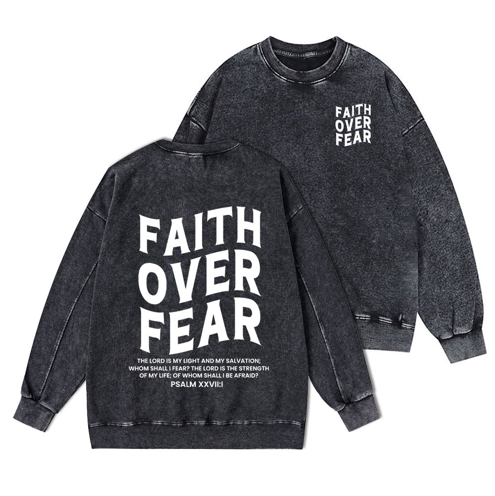 Faith Over Fear Unisex Christian Washed Sweatshirt