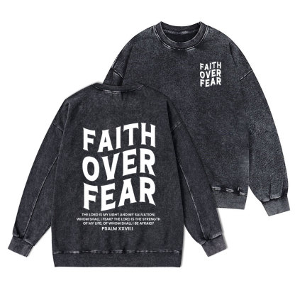 Faith Over Fear Unisex Christian Washed Sweatshirt