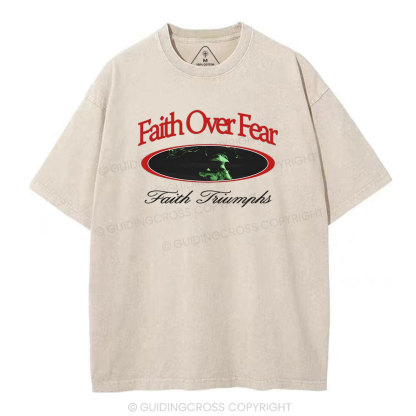 Faith Over Frear Christian Washed T-Shirt