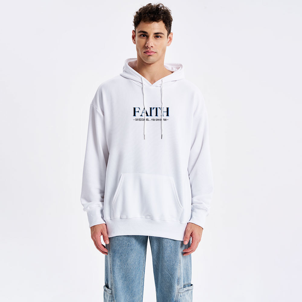 Faith Saved Daniel You Can Be Too Class Christian Hoodie