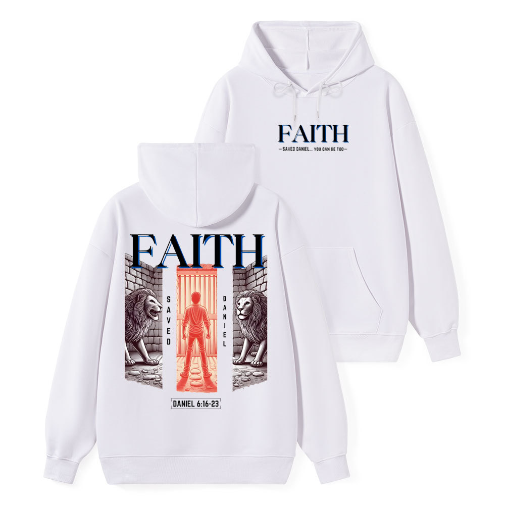 Faith Saved Daniel You Can Be Too Class Christian Hoodie