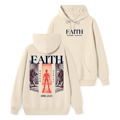 Faith Saved Daniel You Can Be Too Class Christian Hoodie