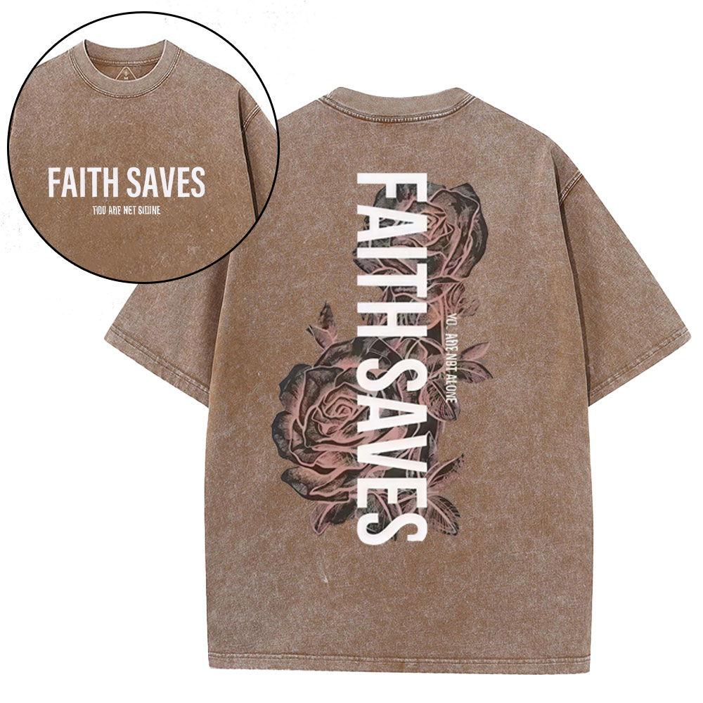 Faith Saves Christian Washed T-Shirt