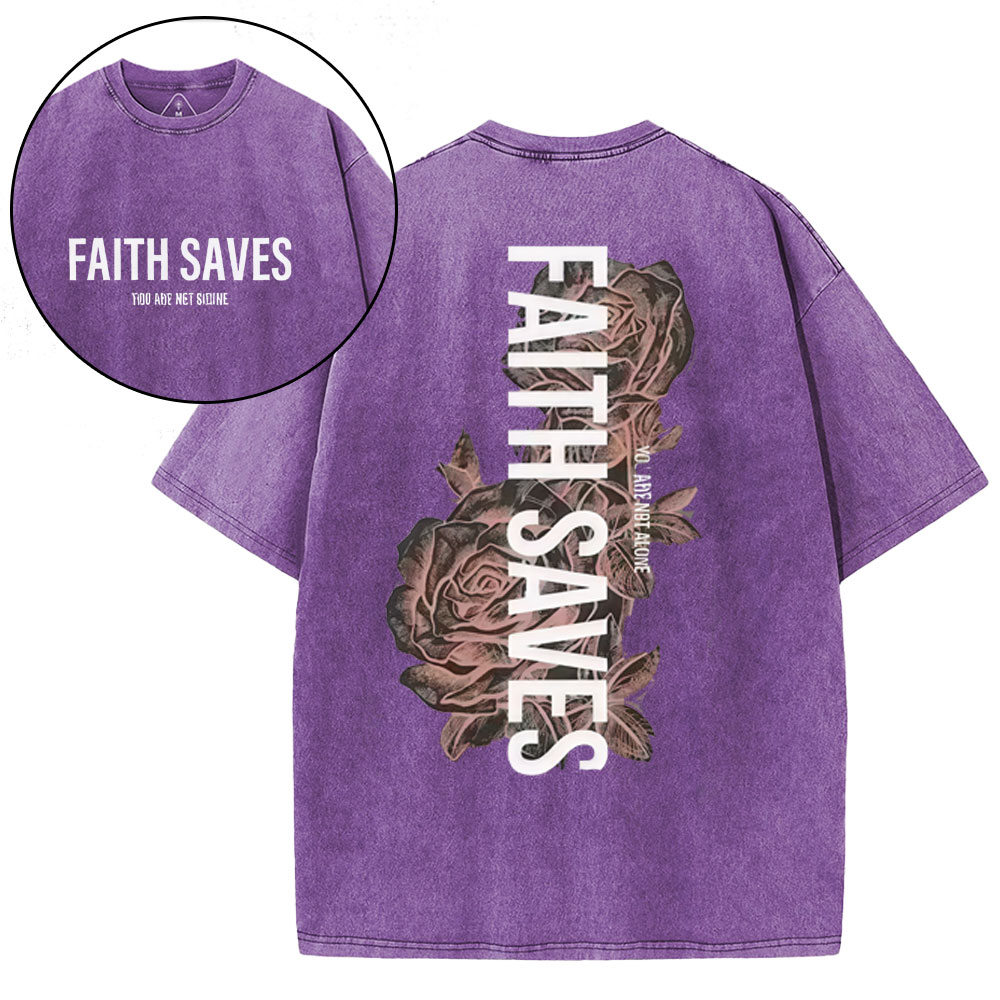 Faith Saves Christian Washed T-Shirt