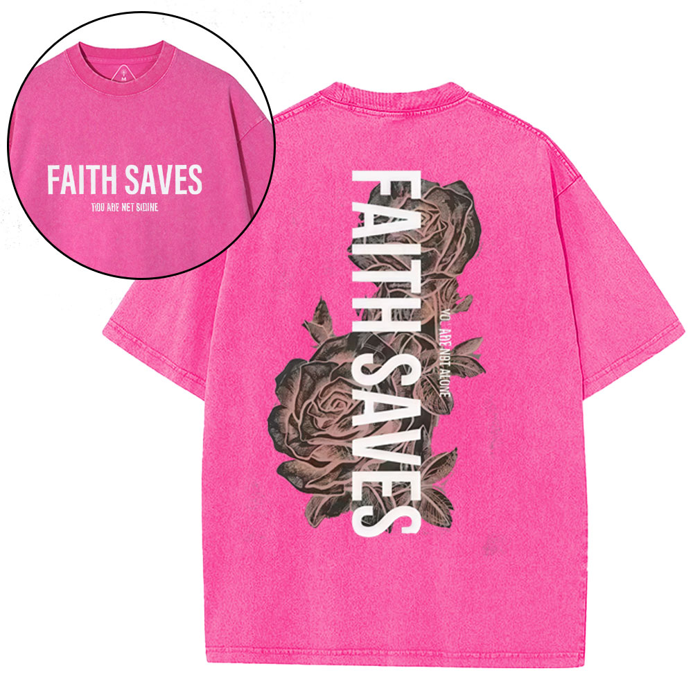 Faith Saves Christian Washed T-Shirt