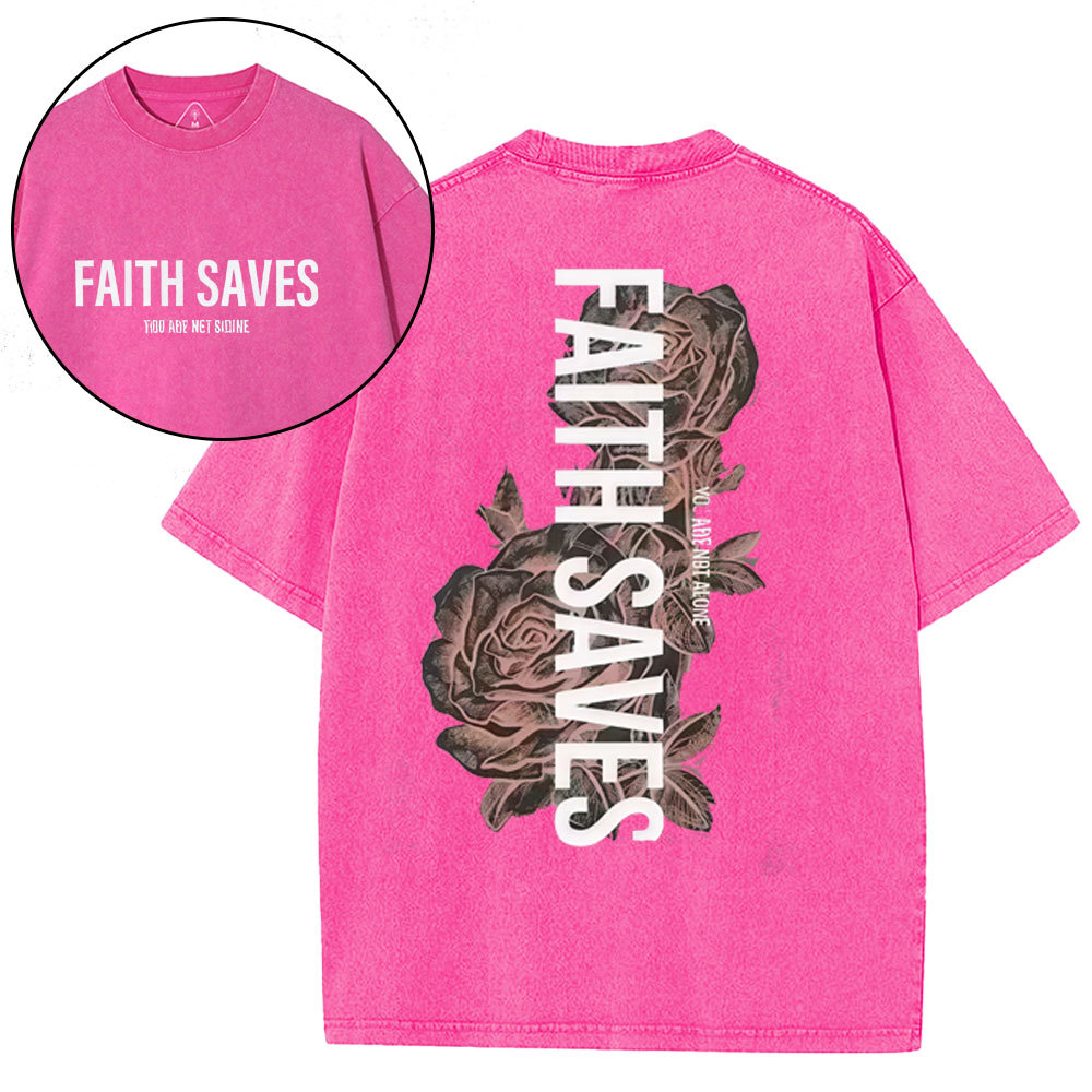 Faith Saves Christian Washed T-Shirt
