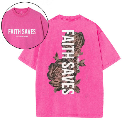 Faith Saves Christian Washed T-Shirt