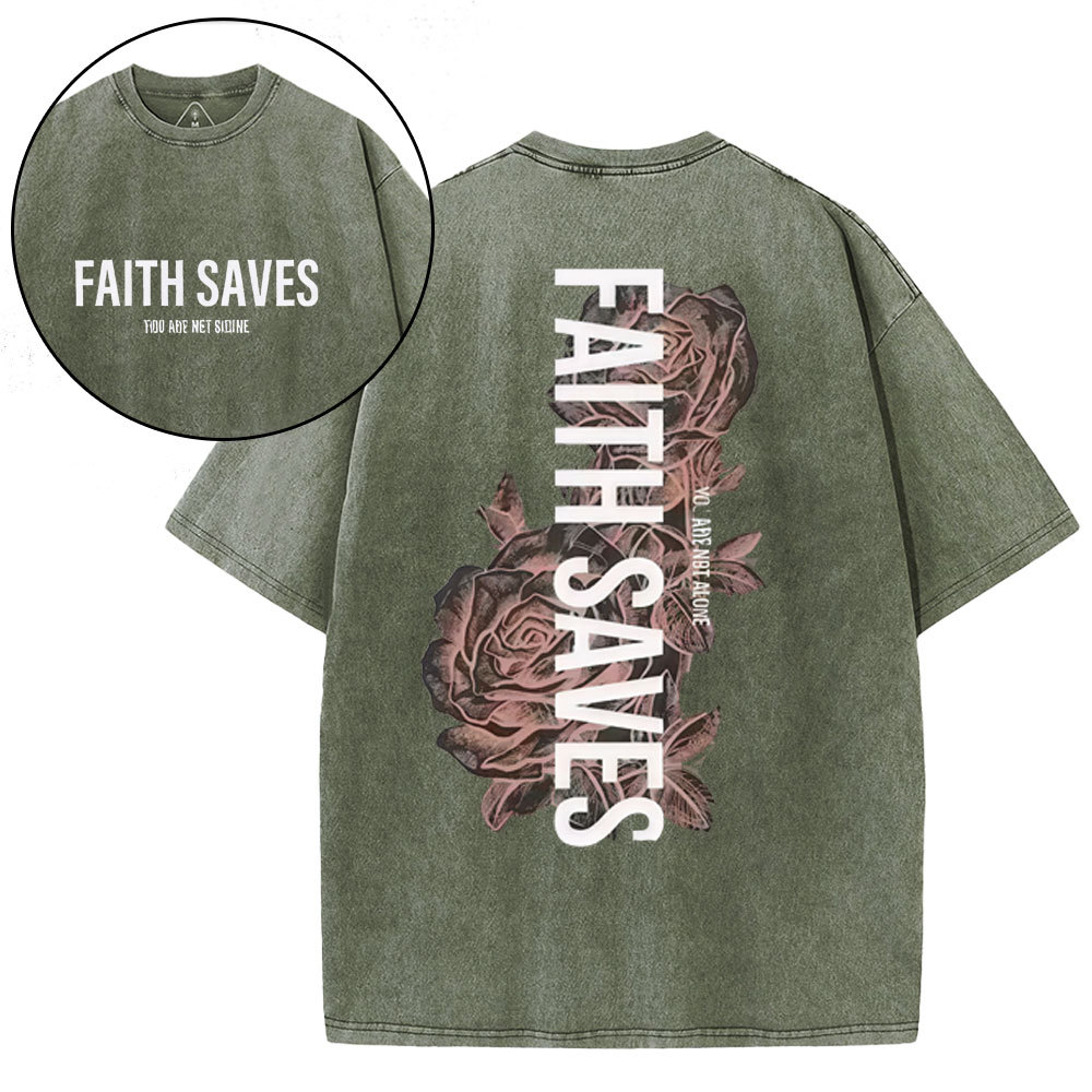 Faith Saves Christian Washed T-Shirt