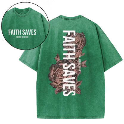 Faith Saves Christian Washed T-Shirt