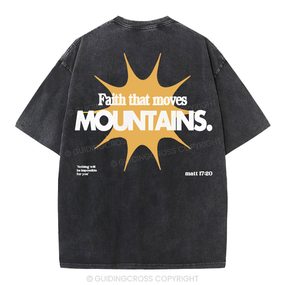 Faith That Moves Mountains Christian Washed T-Shirt