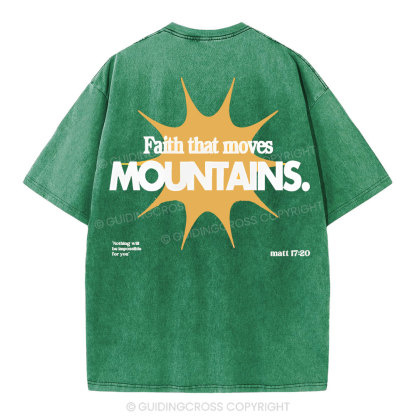 Faith That Moves Mountains Christian Washed T-Shirt