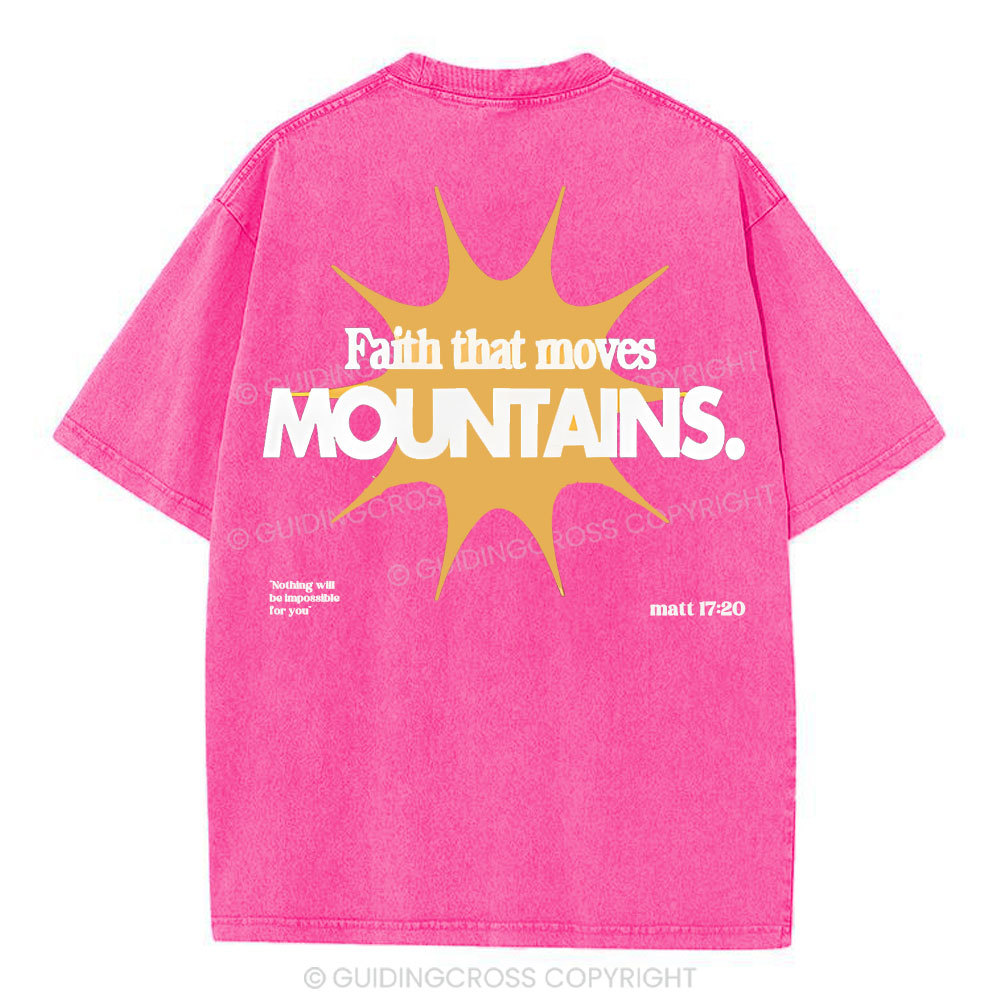 Faith That Moves Mountains Christian Washed T-Shirt