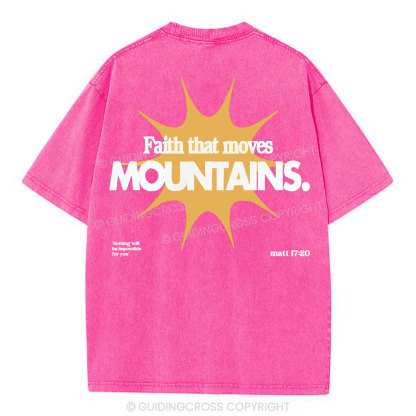 Faith That Moves Mountains Christian Washed T-Shirt