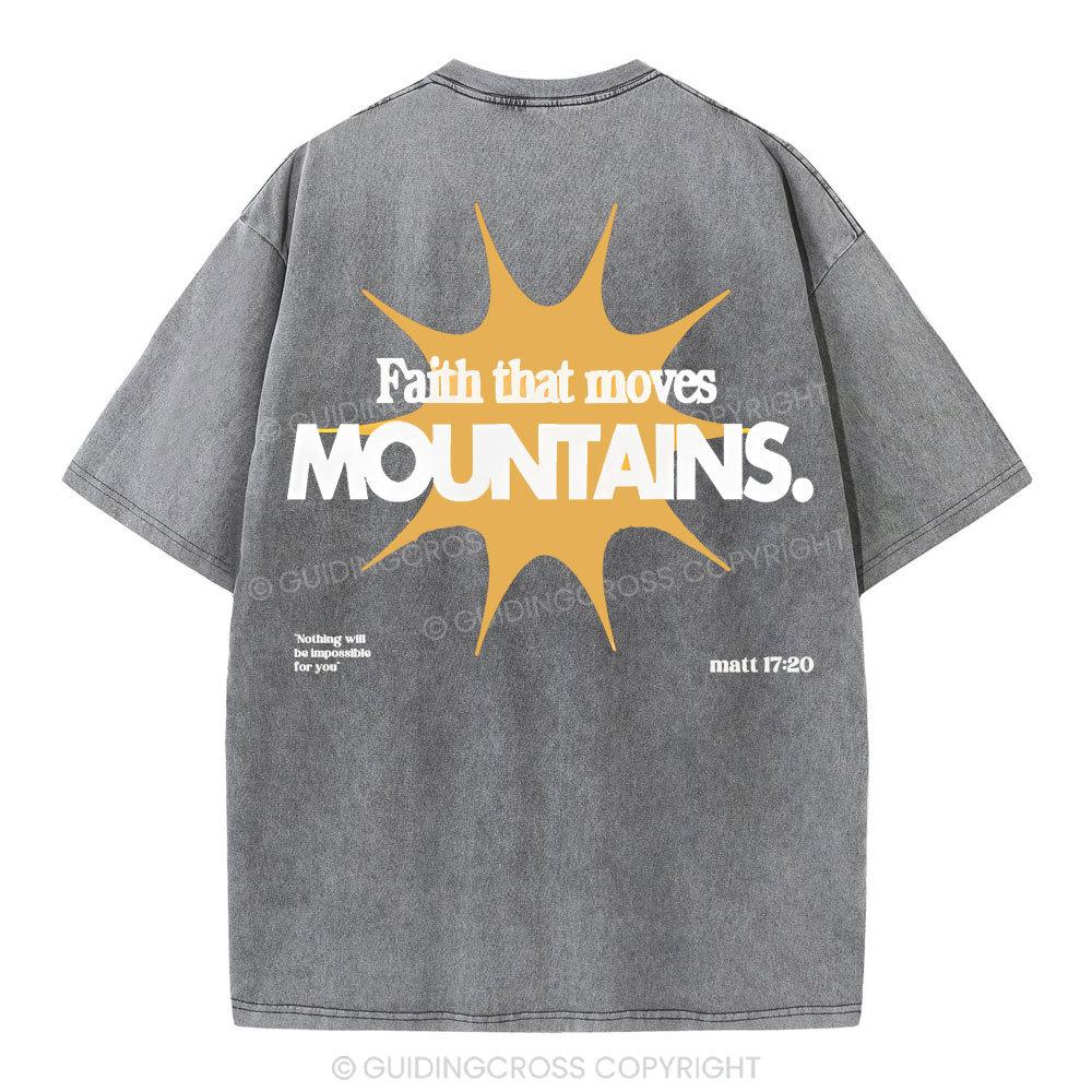 Faith That Moves Mountains Christian Washed T-Shirt
