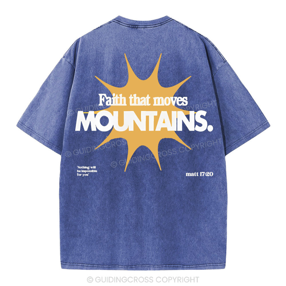 Faith That Moves Mountains Christian Washed T-Shirt