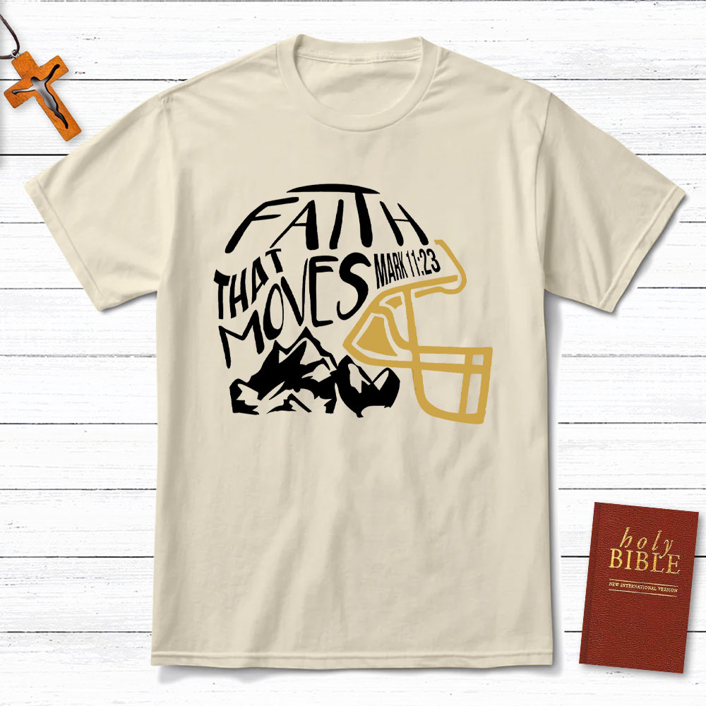 Faith That Moves Mountain Christian T-Shirt