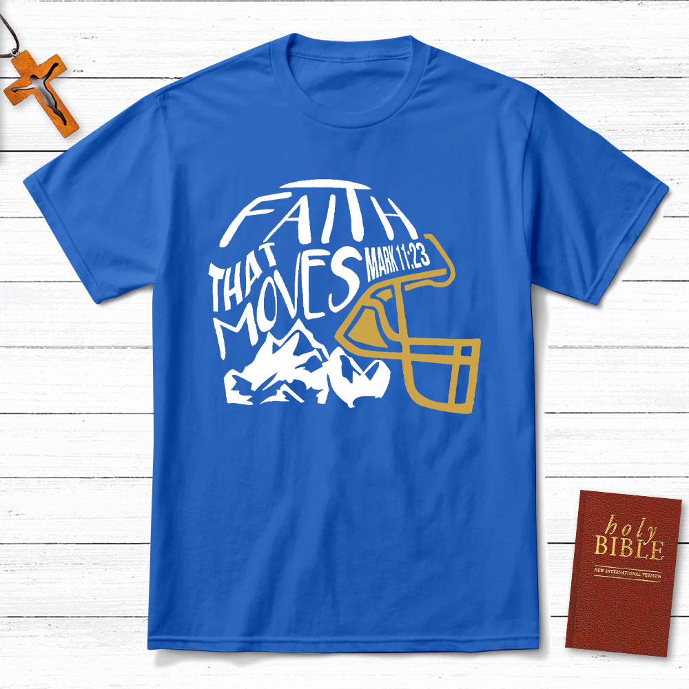 Faith That Moves Mountain Christian T-Shirt