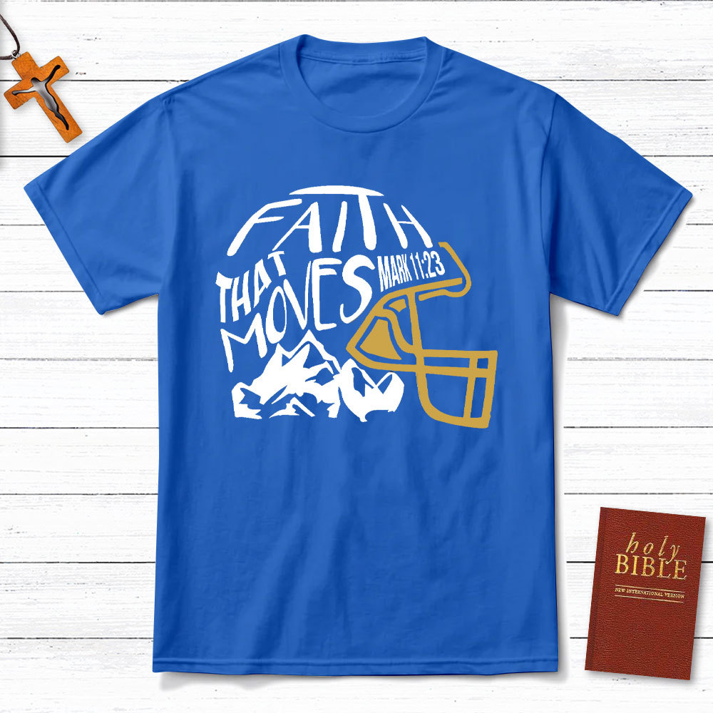 Faith That Moves Mountain Christian T-Shirt