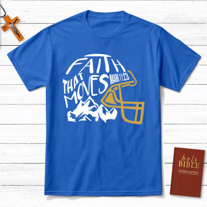 Faith That Moves Mountain Christian T-Shirt