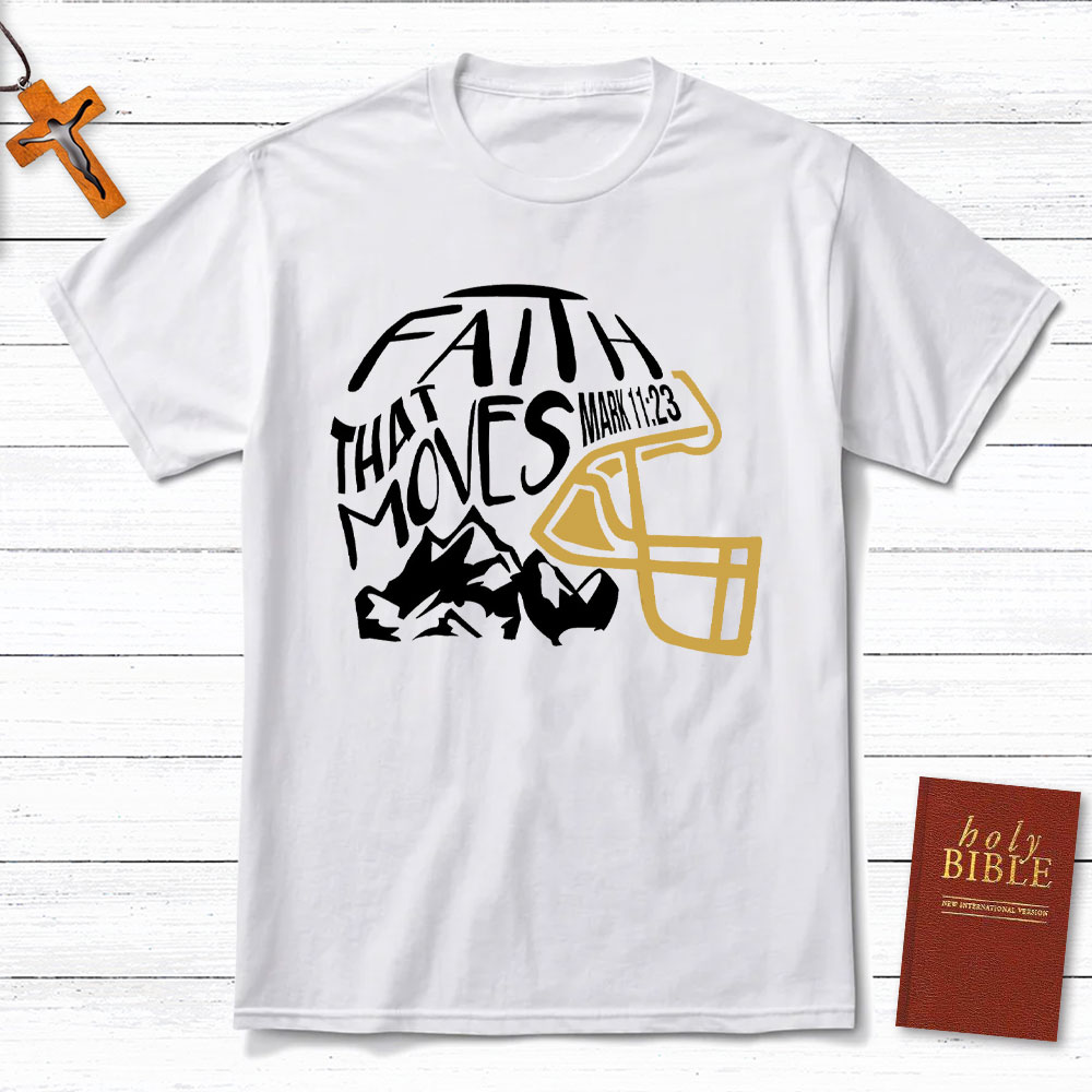 Faith That Moves Mountain Christian T-Shirt