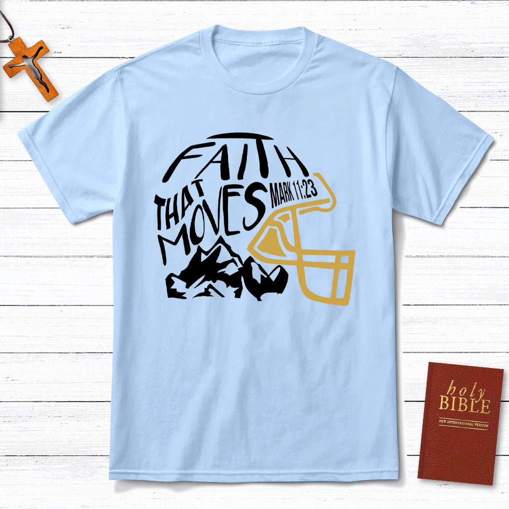 Faith That Moves Mountain Christian T-Shirt