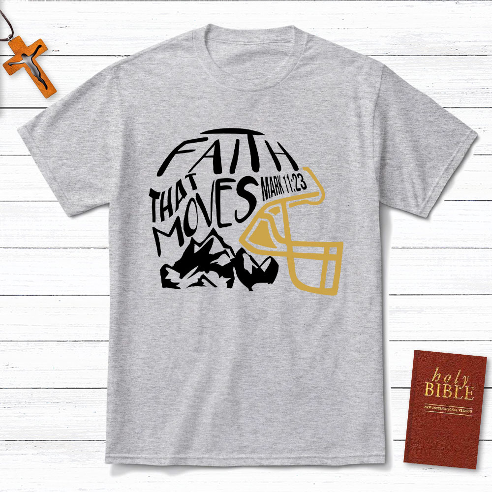 Faith That Moves Mountain Christian T-Shirt