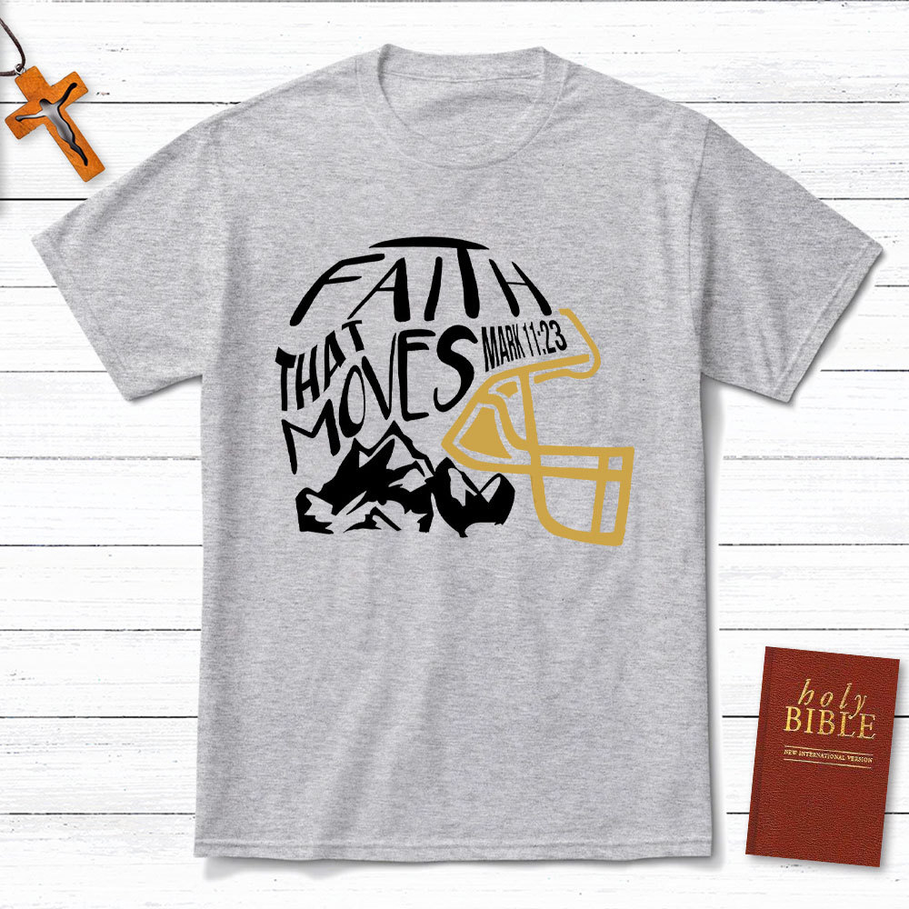 Faith That Moves Mountain Christian T-Shirt