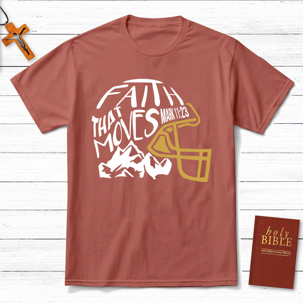 Faith That Moves Mountain Christian T-Shirt