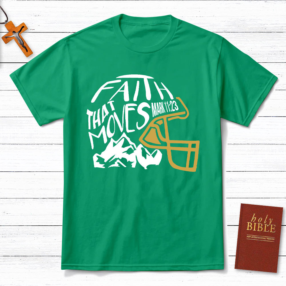 Faith That Moves Mountain Christian T-Shirt