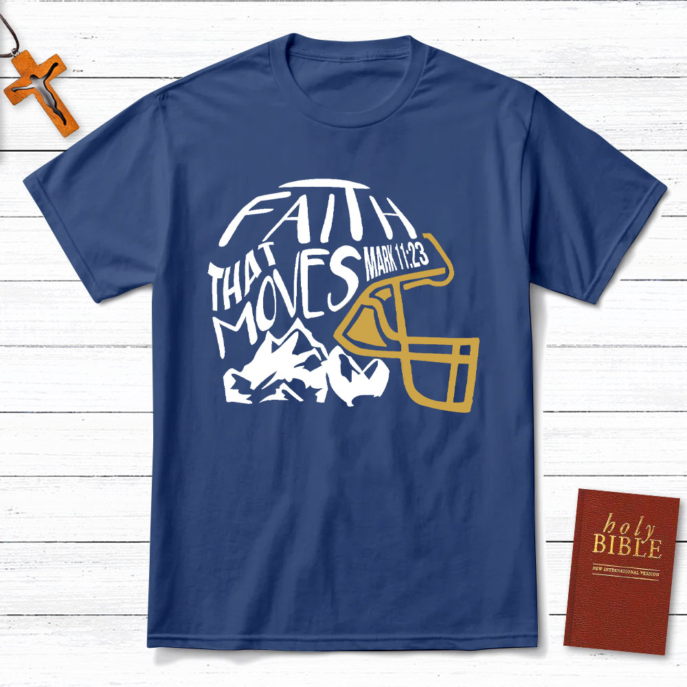 Faith That Moves Mountain Christian T-Shirt