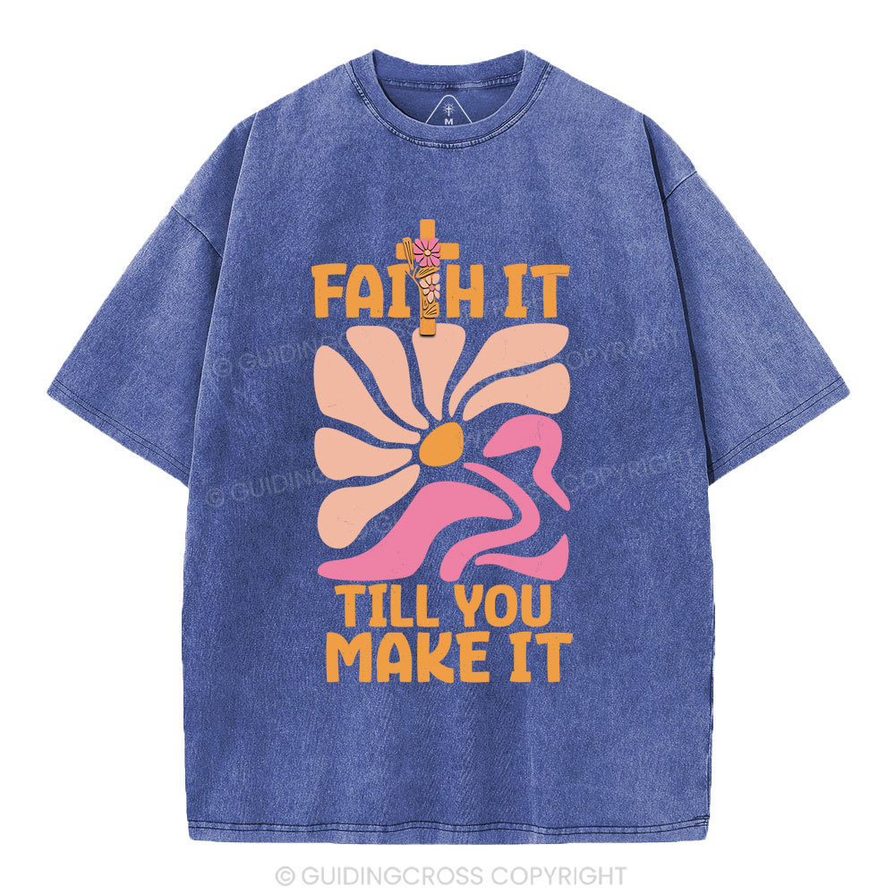 Faith Till You Make It  Christian Washed T-Shirt