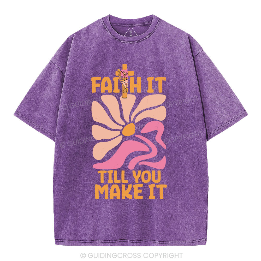 Faith Till You Make It  Christian Washed T-Shirt