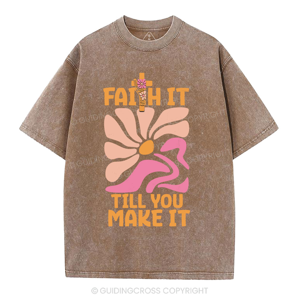 Faith Till You Make It  Christian Washed T-Shirt