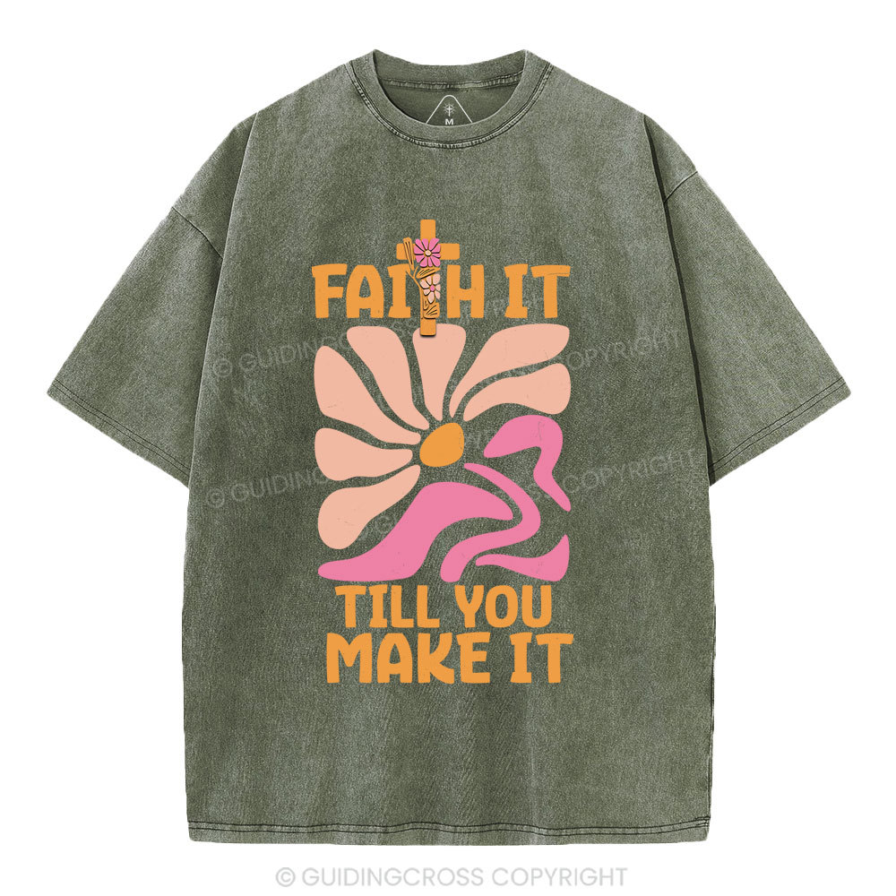 Faith Till You Make It  Christian Washed T-Shirt Sale - GuidingCross