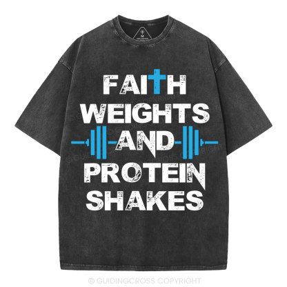 Faith Weights & Protein Shakes Christian Washed T-Shirt