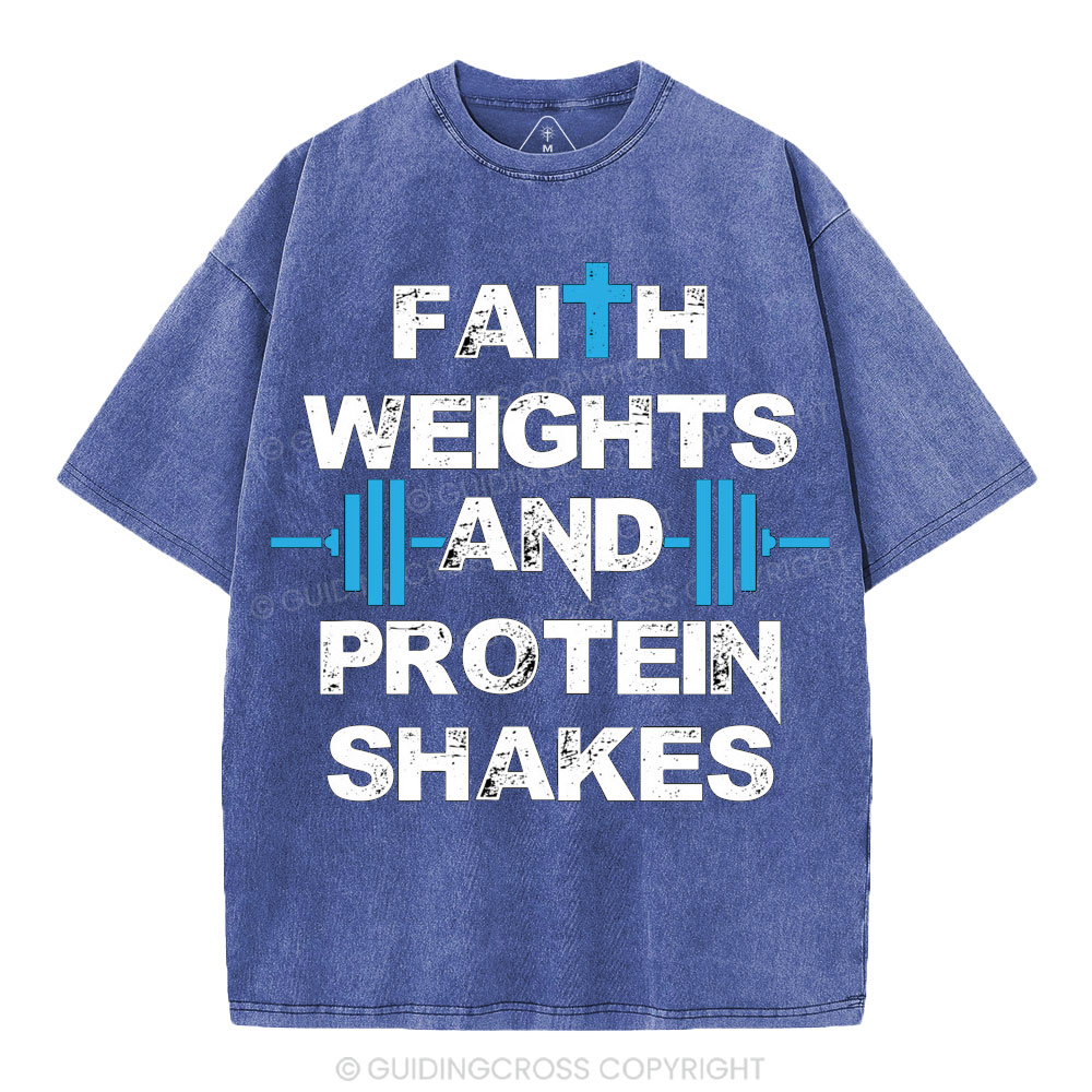 Faith Weights & Protein Shakes Christian Washed T-Shirt
