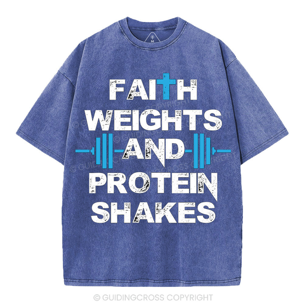 Faith Weights & Protein Shakes Christian Washed T-Shirt