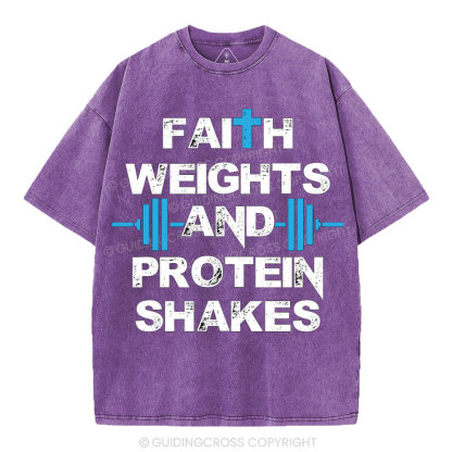 Faith Weights & Protein Shakes Christian Washed T-Shirt
