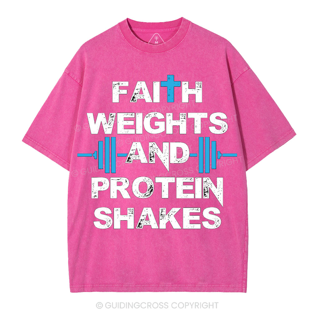 Faith Weights & Protein Shakes Christian Washed T-Shirt