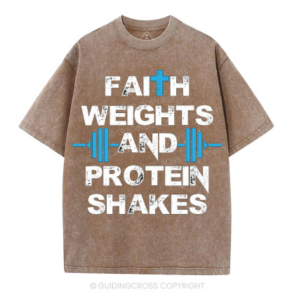 Faith Weights & Protein Shakes Christian Washed T-Shirt