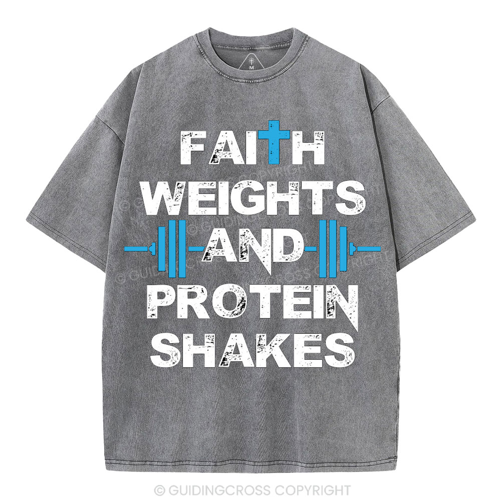 Faith Weights & Protein Shakes Christian Washed T-Shirt