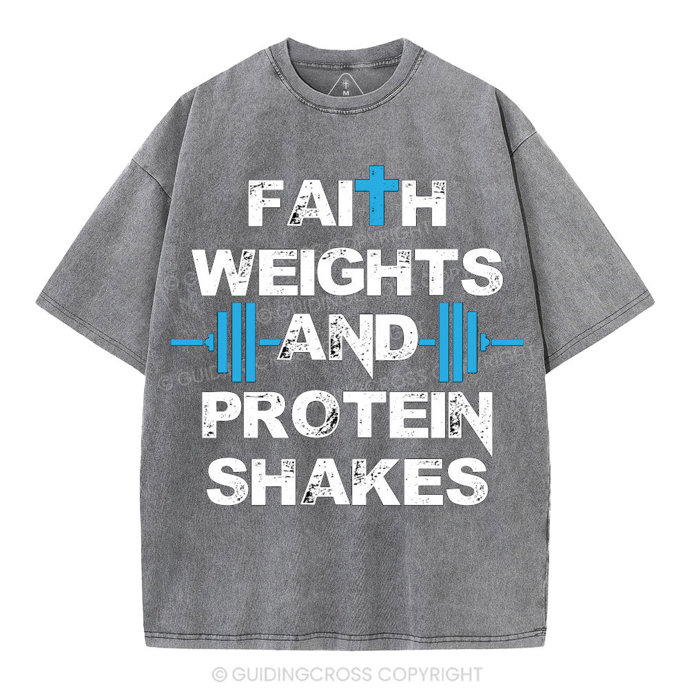 Faith Weights & Protein Shakes Christian Washed T-Shirt