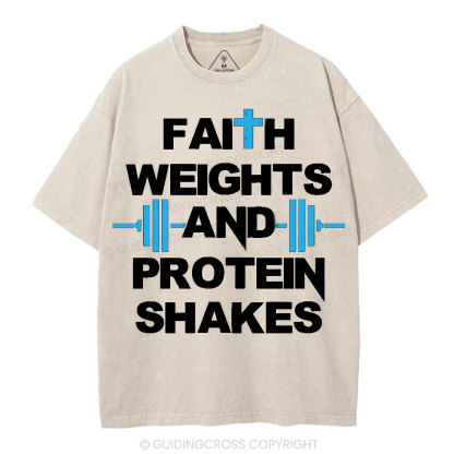 Faith Weights & Protein Shakes Christian Washed T-Shirt
