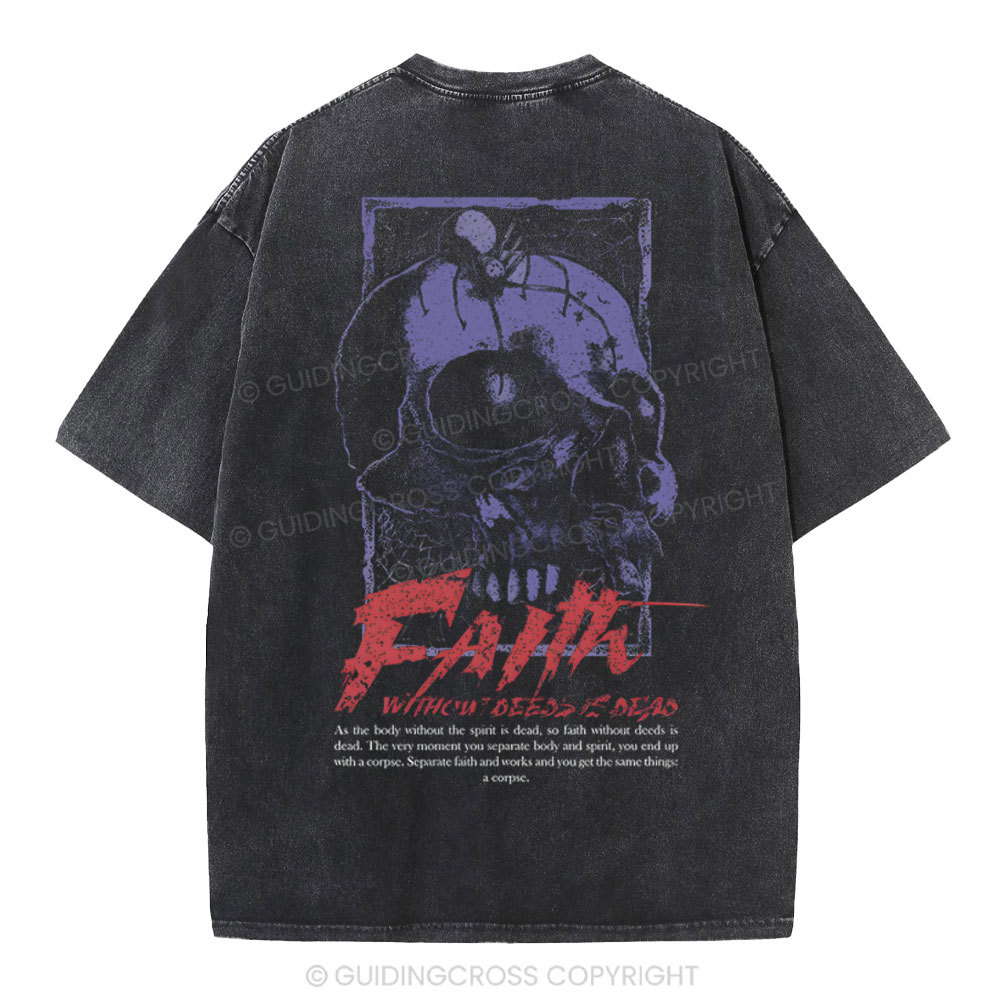 Faith Without Deeds Is Dead Christian Washed T-Shirt