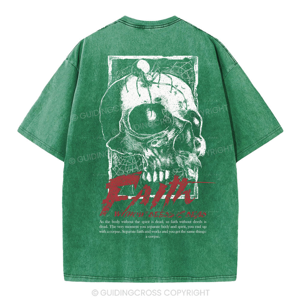 Faith Without Deeds Is Dead Christian Washed T-Shirt